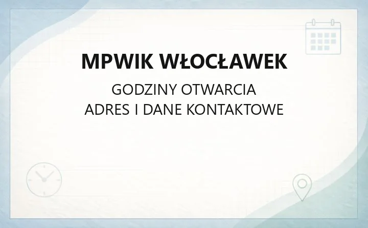 MPWiK Włocławek - kontakt, awarie, ceny wody i e-BOK