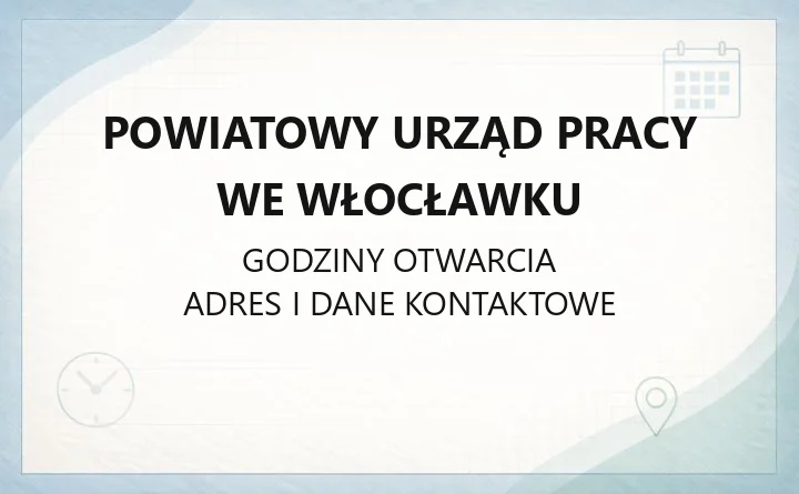 Powiatowy Urząd Pracy we Włocławku - kontakt, godziny, rejestracja, wsparcie dla pracodawców