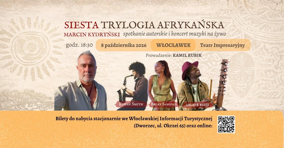 Grafika promocyjna wydarzenia Marcin Kydryński – Siesta i Trylogia Afrykańska we Włocławku