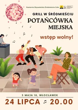 Grafika promocyjna wydarzenia Grill w Śródmieściu i Potańcówka Miejska – Włocławek tańczy