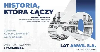 Grafika promocyjna wydarzenia Historia, która łączy. 60 lat ANWILU we Włocławku
