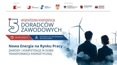 Grafika promocyjna wydarzenia V Wojewódzka Konferencja Doradców Zawodowych „Nowa Energia na Rynku Pracy. Zawody i kompetencje w dobie transformacji energetycznej”