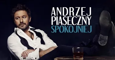 Grafika promocyjna wydarzenia Włocławek: Andrzej Piaseczny — Spokojniej