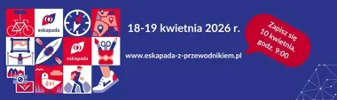 ESKAPADA 2026 otwiera region na nowo - Włocławek też w grze