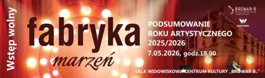 Fabryka Marzeń 2026 pokaże Włocławek od sceny, nie od kulis