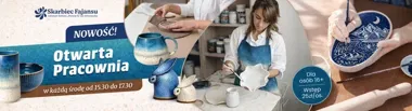 Otwarta Pracownia w Skarbcu Fajansu - miejsce dla ciągle lepionych