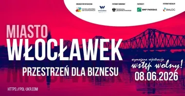 Włocławek stanie się forum biznesu z Ukrainą i nowych inwestycji