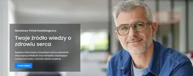 Nowy portal o zdrowiu serca. Sprawdzone informacje dla pacjentów z całej Polski